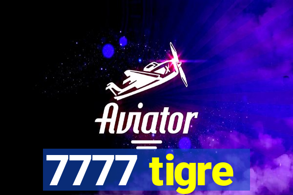 7777 tigre